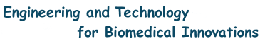 Engineering and Technology for Biomedical Innovations